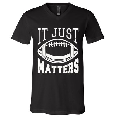 It Just Matters Football V-Neck T-Shirt