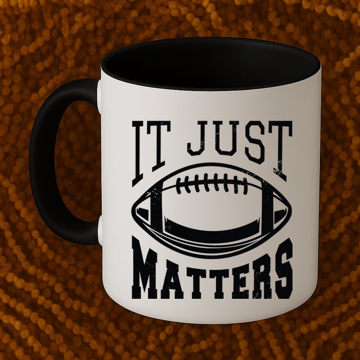 It Just Matters Football Mug