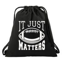 It Just Matters Football Drawstring Bag