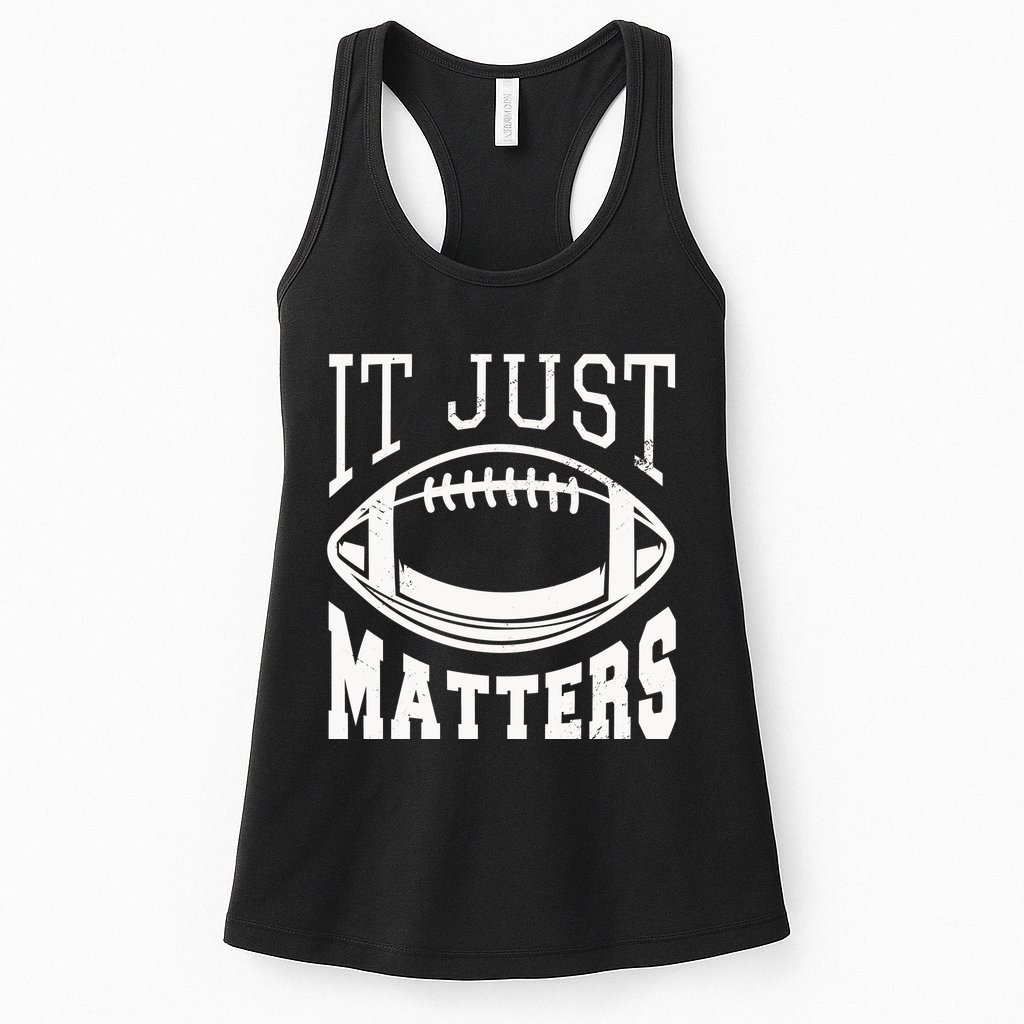 It Just Matters Football Womens Tank Top