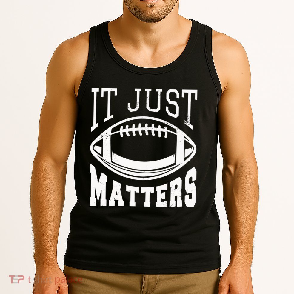 It Just Matters Football Tank Top