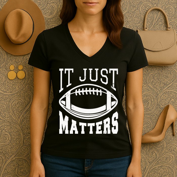 It Just Matters Football Women's V-Neck T-Shirt