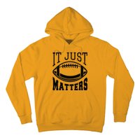 It Just Matters Football Hoodie