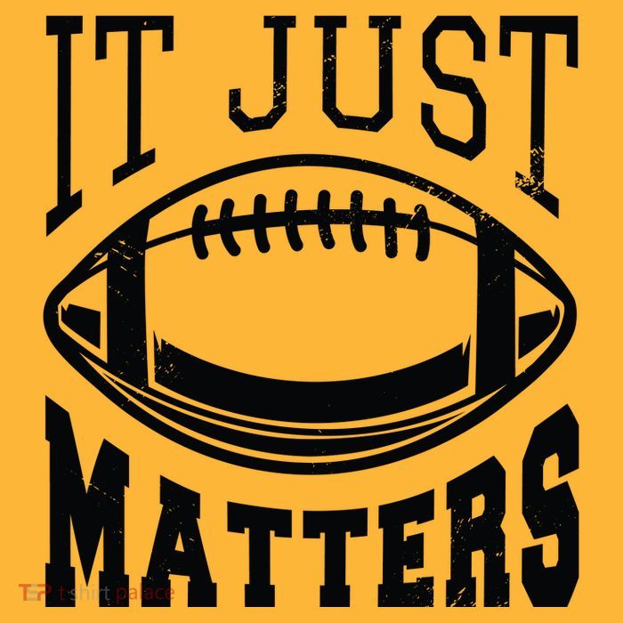It Just Matters Football T-Shirt