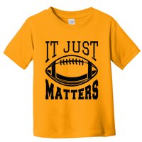 It Just Matters Football Toddler T-Shirt