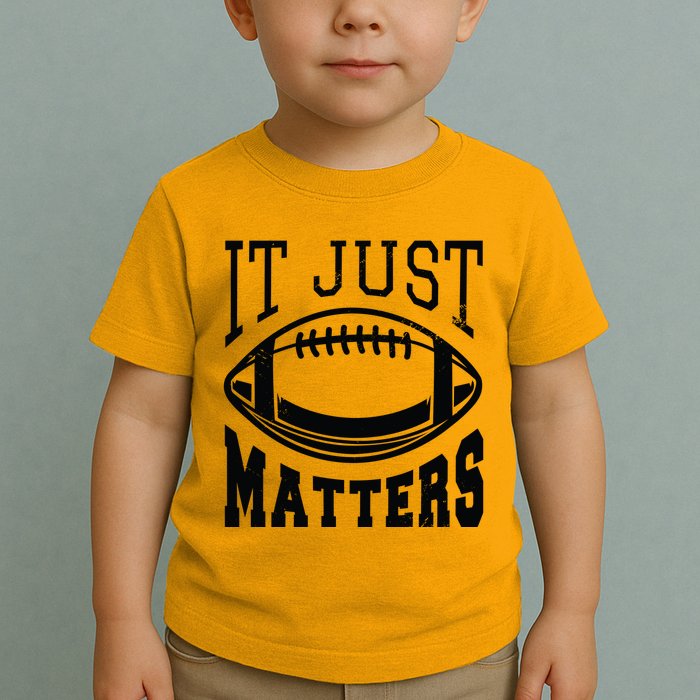 It Just Matters Football Toddler T-Shirt