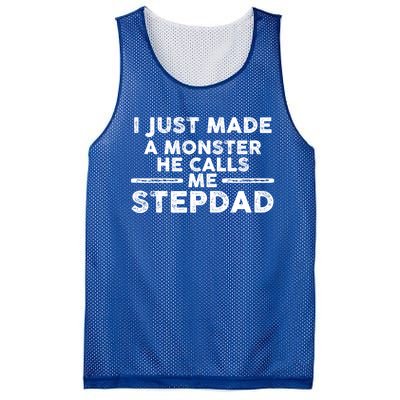 I Just Made A Monster He Calls Me Stepdad Stepdad Cute Gift Mesh Reversible Basketball Jersey Tank