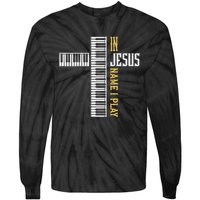 In Jesus Name I Play Christian Pianist Piano Lover Tie-Dye Long Sleeve Shirt