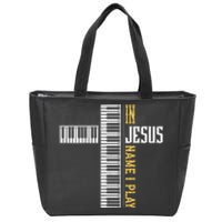 In Jesus Name I Play Christian Pianist Piano Lover Zip Tote Bag