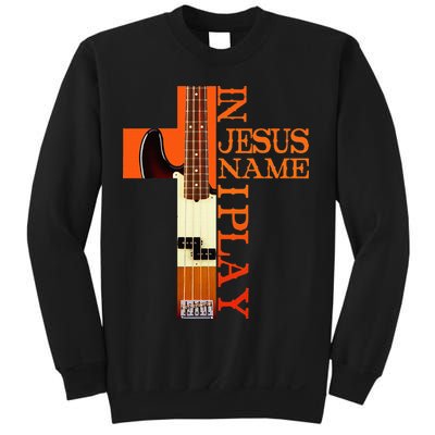 In Jesus Name I Play Bass Sweatshirt