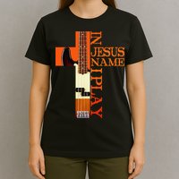 In Jesus Name I Play Bass T-Shirt