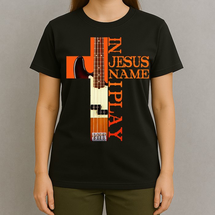 In Jesus Name I Play Bass T-Shirt