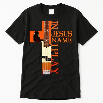 In Jesus Name I Play Bass Tall T-Shirt