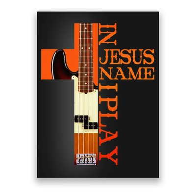 In Jesus Name I Play Bass Poster