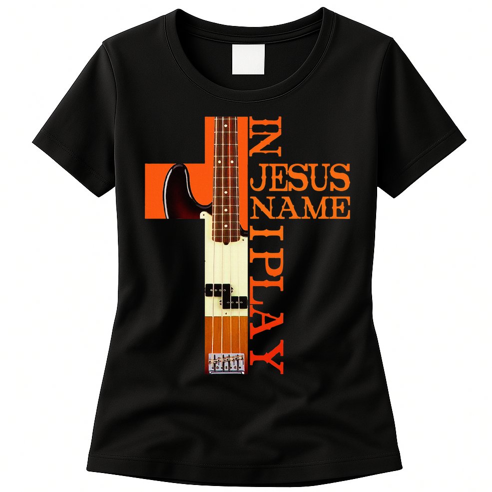 In Jesus Name I Play Bass Womens T-Shirt