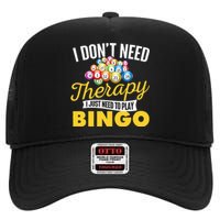 I Just Need To Play Bingo Bingo Lover Gambler Gambling High Crown Mesh Back Trucker Hat