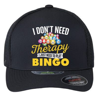 I Just Need To Play Bingo Bingo Lover Gambler Gambling Flexfit Unipanel Trucker Cap