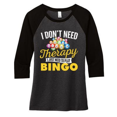 I Just Need To Play Bingo Bingo Lover Gambler Gambling Women's Tri-Blend 3/4-Sleeve Raglan Shirt