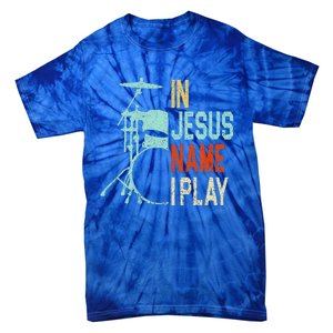 In Jesus Name I Play Music Drummer Tie-Dye T-Shirt