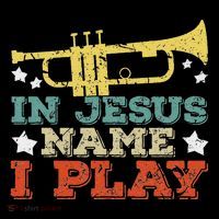 In Jesus Name I Play Trumpet Christian Music Lover Gift Tank Top