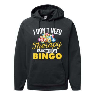 I Just Need To Play Bingo Bingo Lover Gambler Gambling Performance Fleece Hoodie