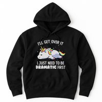 I Just Need To Be Dramatic Lazy Unicorn Gift Lazy Unicorn Hoodie