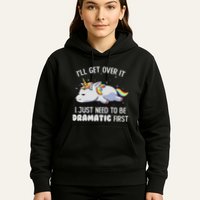 I Just Need To Be Dramatic Lazy Unicorn Gift Lazy Unicorn Hoodie