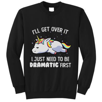 I Just Need To Be Dramatic Lazy Unicorn Gift Lazy Unicorn Sweatshirt