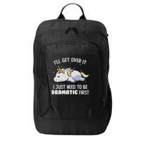 I Just Need To Be Dramatic Lazy Unicorn Gift Lazy Unicorn City Backpack