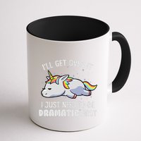 I Just Need To Be Dramatic Lazy Unicorn Gift Lazy Unicorn Mug
