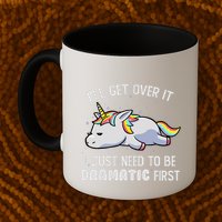 I Just Need To Be Dramatic Lazy Unicorn Gift Lazy Unicorn Mug