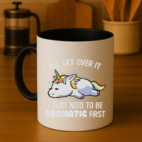 I Just Need To Be Dramatic Lazy Unicorn Gift Lazy Unicorn Mug