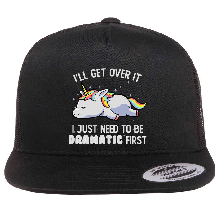 I Just Need To Be Dramatic Lazy Unicorn Gift Lazy Unicorn Flatbill Hat