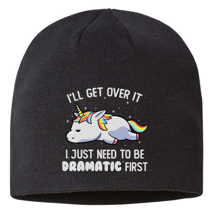I Just Need To Be Dramatic Lazy Unicorn Gift Lazy Unicorn Sustainable Beanie