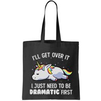 I Just Need To Be Dramatic Lazy Unicorn Gift Lazy Unicorn Bag