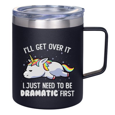 I Just Need To Be Dramatic Lazy Unicorn Gift Lazy Unicorn 12oz Stainless Steel Coffee Mug