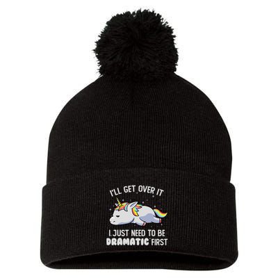 I Just Need To Be Dramatic Lazy Unicorn Gift Lazy Unicorn Pom Pom 12in Knit Beanie