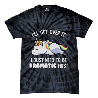 I Just Need To Be Dramatic Lazy Unicorn Gift Lazy Unicorn Tie-Dye T-Shirt