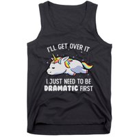 I Just Need To Be Dramatic Lazy Unicorn Gift Lazy Unicorn Tank Top