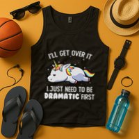 I Just Need To Be Dramatic Lazy Unicorn Gift Lazy Unicorn Tank Top
