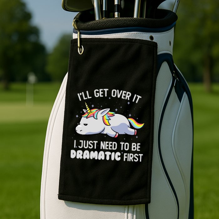 I Just Need To Be Dramatic Lazy Unicorn Gift Lazy Unicorn Golf Towel