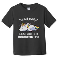 I Just Need To Be Dramatic Lazy Unicorn Gift Lazy Unicorn Toddler T-Shirt