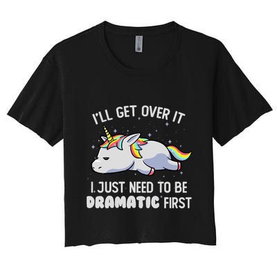 I Just Need To Be Dramatic Lazy Unicorn Gift Lazy Unicorn Crop Top