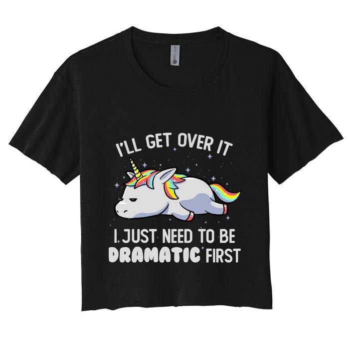 I Just Need To Be Dramatic Lazy Unicorn Gift Lazy Unicorn Crop Top