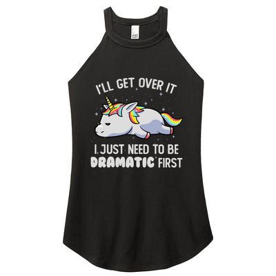I Just Need To Be Dramatic Lazy Unicorn Gift Lazy Unicorn Women's Perfect Tri Rocker Tank