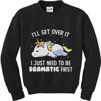 I Just Need To Be Dramatic Lazy Unicorn Gift Lazy Unicorn Kids Sweatshirt