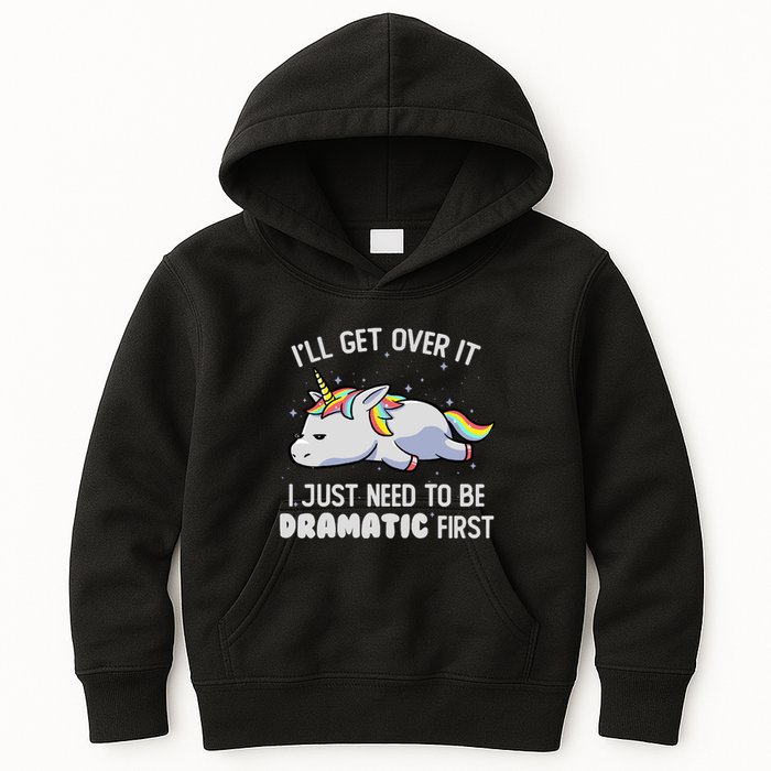 I Just Need To Be Dramatic Lazy Unicorn Gift Lazy Unicorn Kids Hoodie