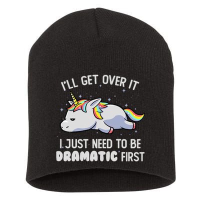 I Just Need To Be Dramatic Lazy Unicorn Gift Lazy Unicorn Short Acrylic Beanie