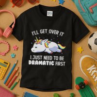 I Just Need To Be Dramatic Lazy Unicorn Gift Lazy Unicorn Kids T-Shirt