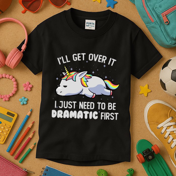 I Just Need To Be Dramatic Lazy Unicorn Gift Lazy Unicorn Kids T-Shirt